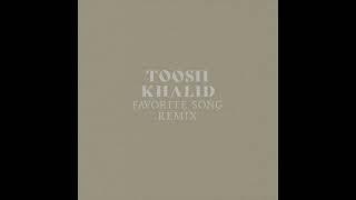 Toosii & Khalid - Favorite Song Remix AUDIO