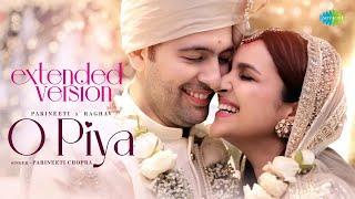 O Piya - Extended Version  Parineeti Chopra x Raghav Chadha - Wedding Video  Gaurav Dutta  BTS