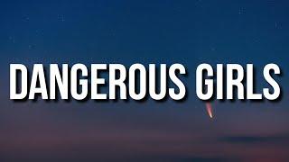 NoCap - Dangerous Girls Lyrics