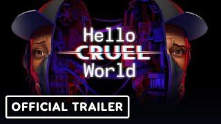 Hello Cruel World - Oficial Release Date Announcement Trailer