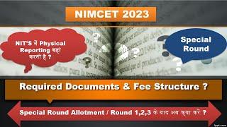 #NIMCET 2023 Special Round  Physical Reporting  Required Documents & Fee Structures of NITs 