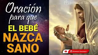 Oración para que el bebé nazca sano PROTEGE A TU BEBÉ