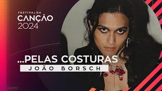 João Borsch – ... Pelas Costuras Lyric Video  Festival da Canção 2024