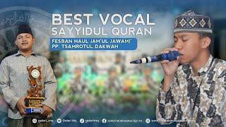 BEST VOCAL SAYYIDUL QURAN - FESTIVAL SHOLAWAT AL- BANJARI MEMPERINGATI HAUL JAMUL JAWAMI