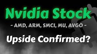 Nvidia Stock Analysis  Nvidia Upside Confirmed? AMD ARM SMCI MU AVGO