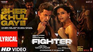 FIGHTER Sher Khul Gaye Lyrical HrithikDeepika  Vishal-SheykharBennyShilpaKumaarBosco-Caesar