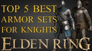 Elden Ring - The Five Best Sets of Armor For Knights and How to Get Them