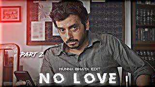 MUNNA BHAIYA - NO LOVE  Part 2  Munna Bhaiya Edit  Mirzapur Edit  No Love Edit