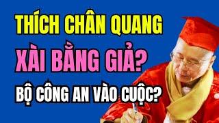 Thích Chân Quang xài BẰNG GIẢ? Bộ Công An vào cuộc? Lật tẩy bộ mặt THẬT SỰ từng che giấu