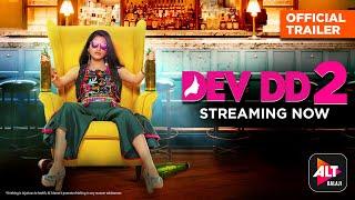 DevDD season 2  Trailer #2  Streaming Now  Starring Asheema Vardaan Sanjay Suri  ALTBalaji