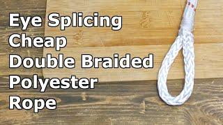 Eye Splicing Cheap Double Braided Polyester Rope  HowTo