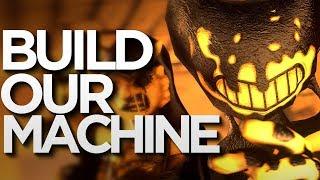 SFM Build Our Machine DAGames - Bendy and the Ink Machine Song