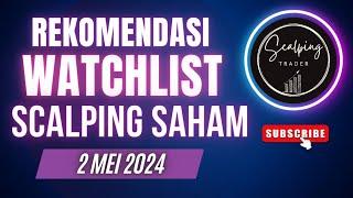 Rekomendasi Saham Scalping Trading Harian 2 Mei 2024