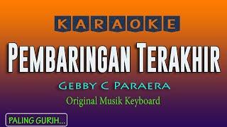 PEMBARINGAN TERAKHIR KARAOKE GEBBY C PARAERA