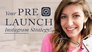 Setting Up Your Pre-Launch Strategy On INSTAGRAM 