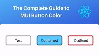 The Complete Guide to Material-UI Button Color