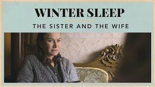 Winter Sleep – The Sister And The Wife