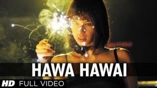 Hawa Hawai Shaitan Movie Full Video Song  Kalki Koechlin