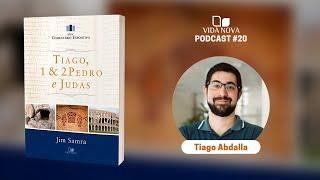 NOVO COMENTÁRIO EXPOSITIVO - COM TIAGO ABDALLA  PODCAST EDIÇÕES VIDA NOVA #20