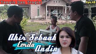 Ahir Sebuah Cerita - Ikatan Cinta -  Film Pendek Jawa Eps.48