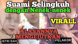 Viral Suami Selingkuh dengan Nenek-nenek Alasannya Mengejutkan