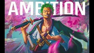 Ambition - Roronoa Zoro