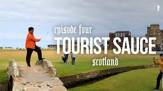 Tourist Sauce Scotland Golf Episode 4 The Old Course at St. Andrews