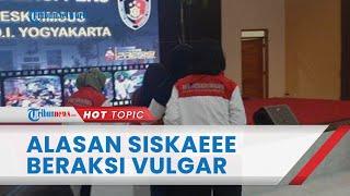 Terungkap Alasan Siskaeee Kerap Beraksi Vulgar di Tempat Umum Ternyata Gara-gara Ini