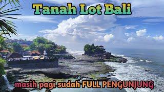 Update Kondisi Terkini Pura Tanah Lot Bali  Ikon Pariwisata Bali