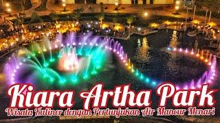 Kiara Artha Park  Wisata Kuliner dengan Pertunjukan Air Mancur Menari dengan Alunan Musik #wisata