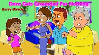 Dora Gets Grounded For Nothing