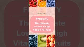 Boost Your Fertility Naturally The Ultimate Low GI & High Vitamin C Fruits  #fertility