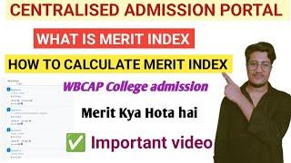 What is Merit Index  How to calculate Merit index in Wbcap  centralised admission portal #wbcap
