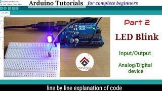 Arduino tutorial 2- LED Blink program with code explained  How to blink an LED using Arduino 