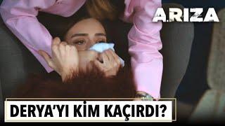 Deryayı kim kaçırdı?  Arıza 10. Bölüm