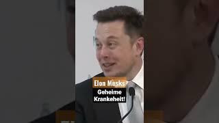 Elon Musk und seine geheime Krankheit #shorts #elonmusk