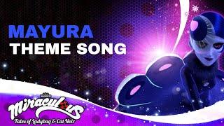 MIRACULOUS  MAYURA THEME SONG - Tales of Ladybug and Cat Noir