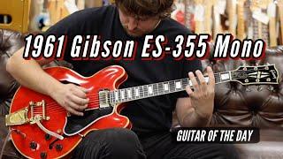 1961 Gibson ES-355 Mono Cherry  Guitar of the Day