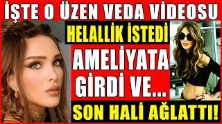 Seren Serengil Veda Etti İşte O Üzen Veda Videosu Helallik İstemişti Ameliyata Girdi ve...