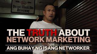 Ang Buhay Ng Isang Networker  The Truth About Network Marketing