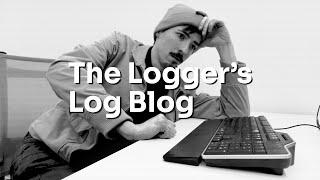 The Loggers Log Blog