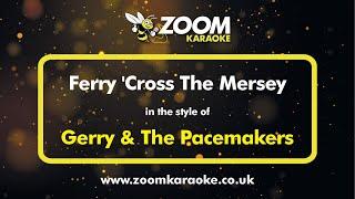 Gerry & The Pacemakers - Ferry Cross The Mersey - Karaoke Version from Zoom Karaoke