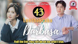 Lonthoktaba Durbasa 43  Half the lies they tell about me arent true.