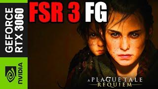 Plague Tale Requiem  FSR3 Frame Gen MOD  RTX 3060 12GB  DLSS 3.5  1080P ULTRA Settings Tested