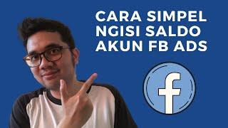 SANGAT MUDAH Cara Menambahkan Uang Ke Akun Facebook Ads