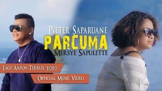 Pieter Saparuane feat Mersye Sapulette - PARCUMA Official Music Video Lagu Ambon Terbaik 2020