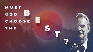 Must God Choose the Best?