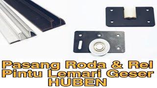 CARA PASANG RODA PINTU LEMARI GESER HUBEN SD380