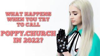 What happens when you call Poppy.Church in 2022?