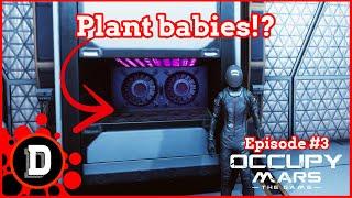 Prepping for my first PLANT BABIES S3 E3 Occupy Mars The Game